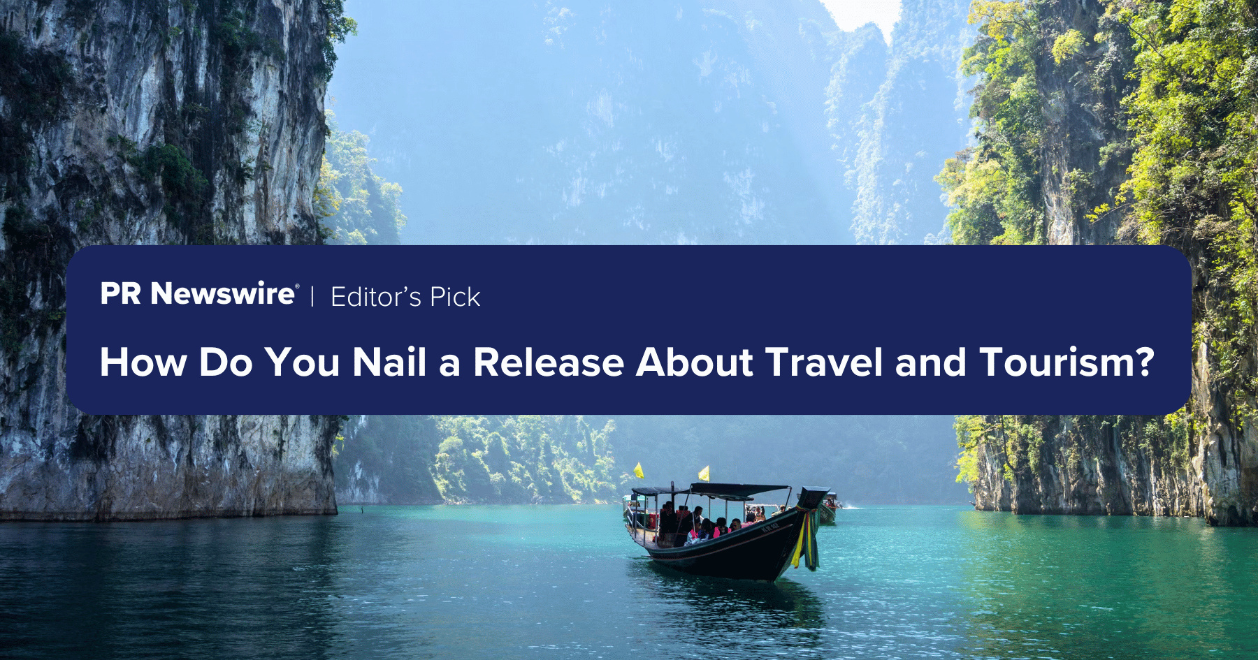 How Do You Nail a Release About Travel and Tourism?